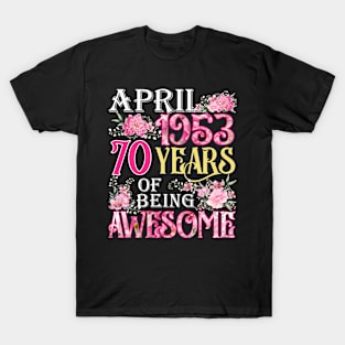 April Girl 1953 Shirt 70th Birthday 70 Years Old T-Shirt